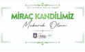 Belediye Başkanı Savaş Kalaycı’dan Miraç Kandili Mesajı